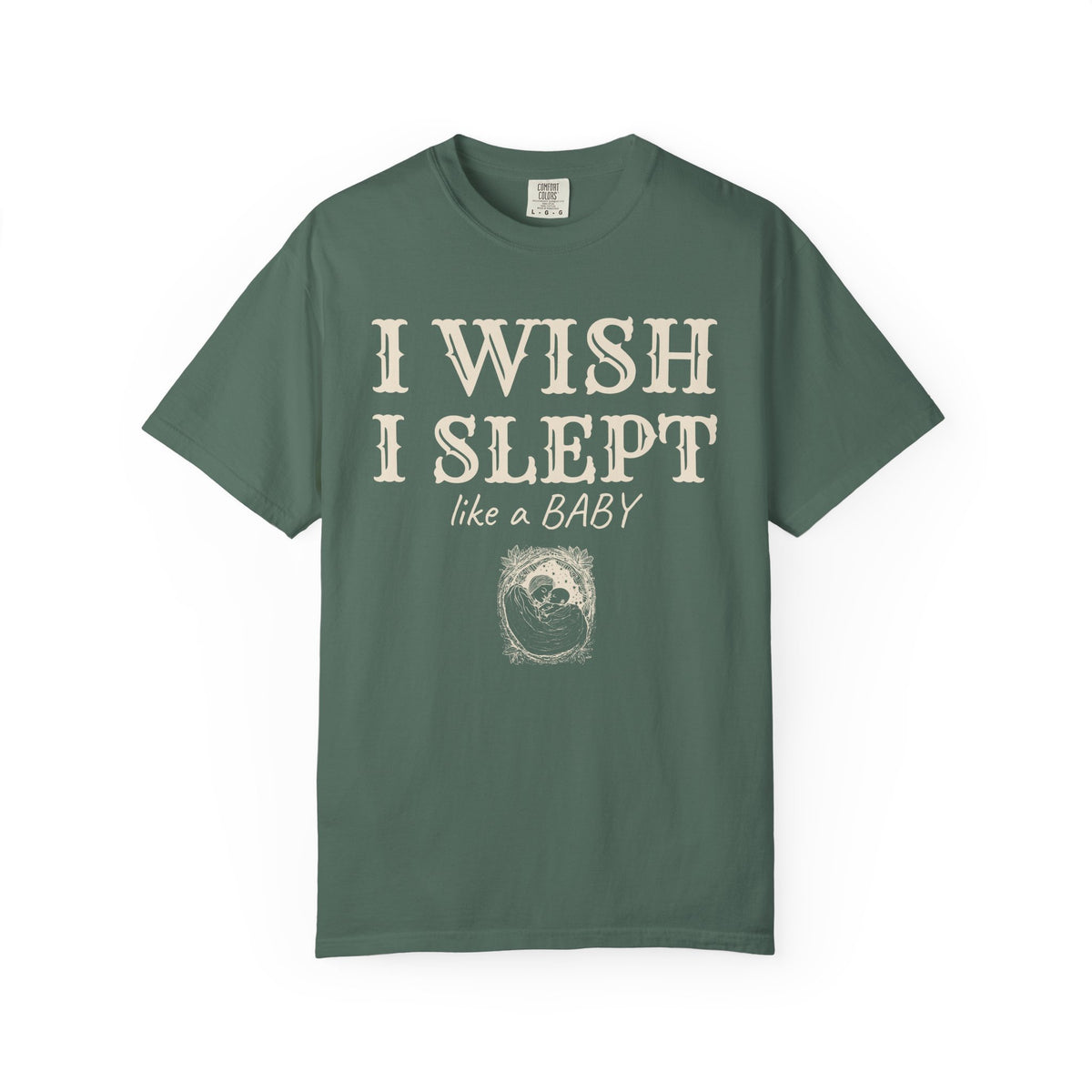 New Parent Shirt - I Wish I Slept Like a Baby Tee