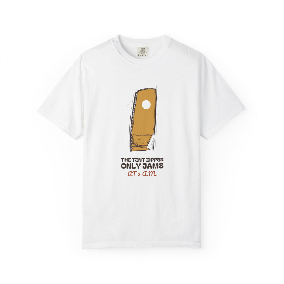 The Tent Zipper Only Jams at 2 A.m. Shirt Tent Camper Tee