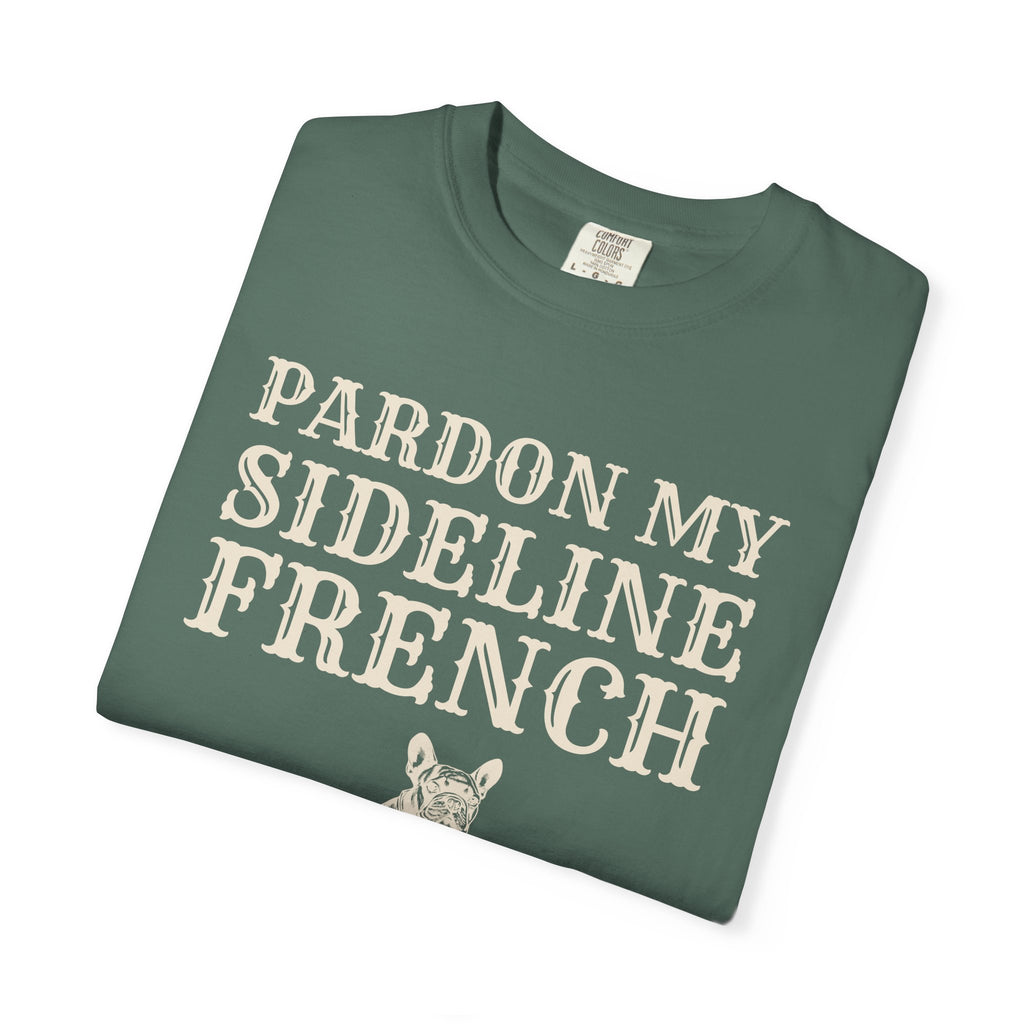 Sports Parent Gift Shirt - Pardon My Sideline French Tee