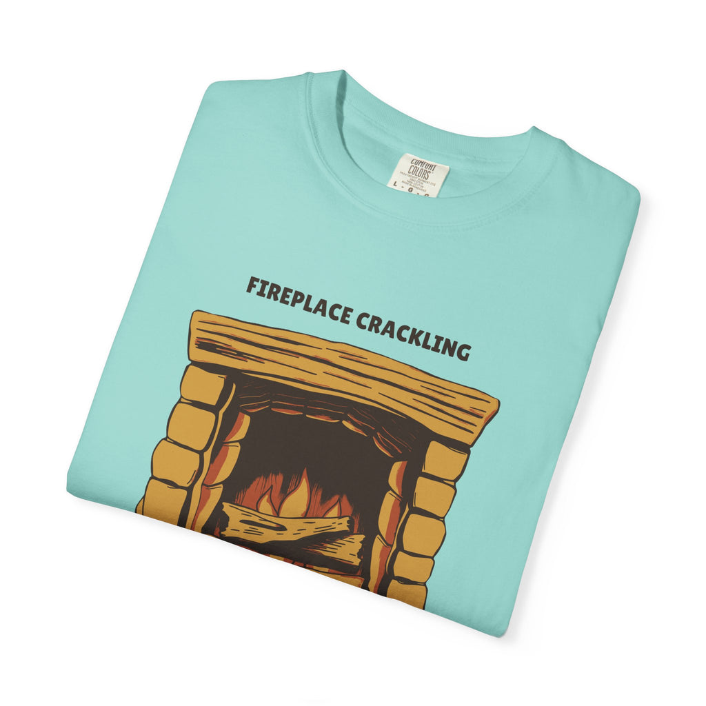Homebody Shirt - Fireplace Crackling the Rest Can Wait Till Monday