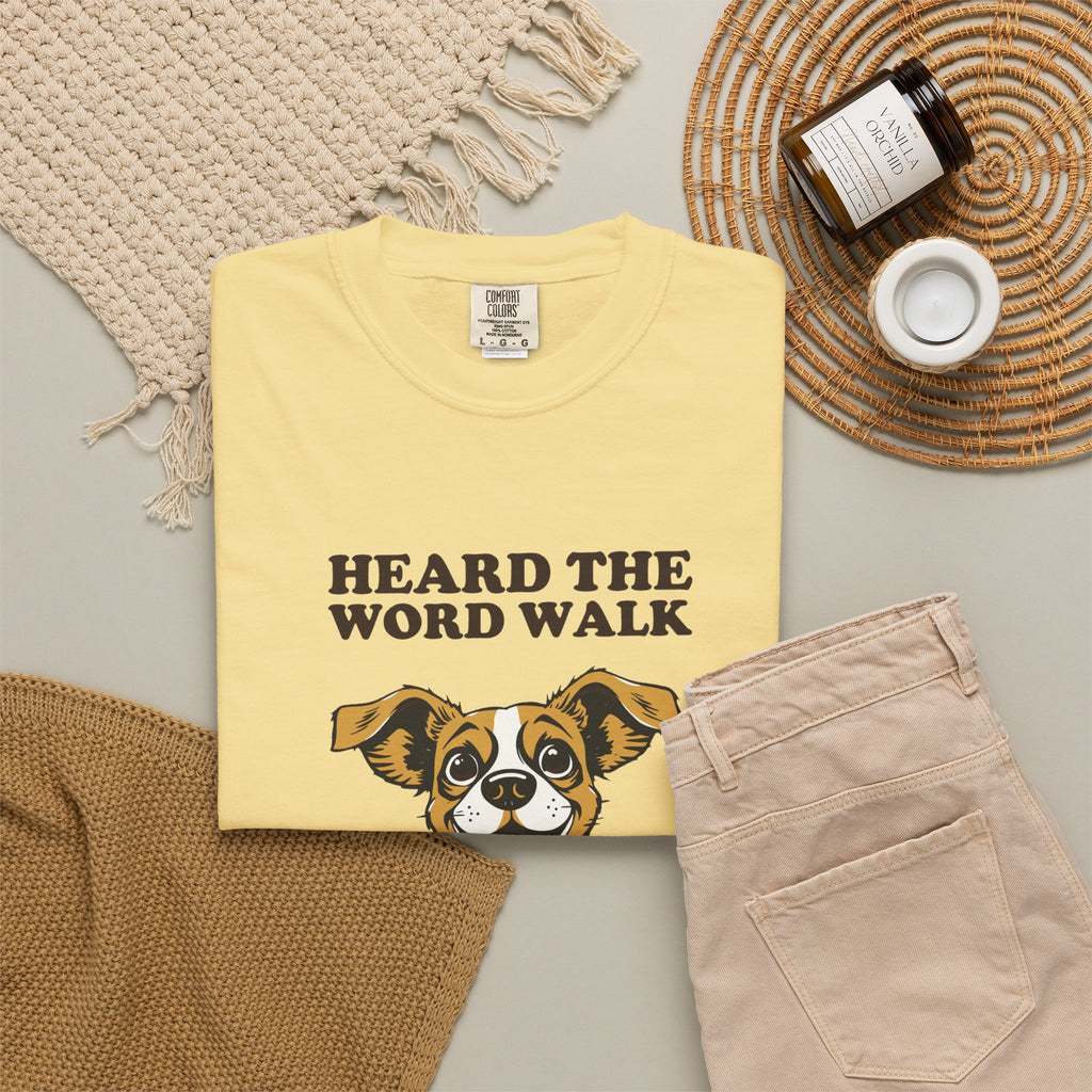 Dog Lover Shirt - Heard the Word Walk Instant Uncontrolled Chaos Tee