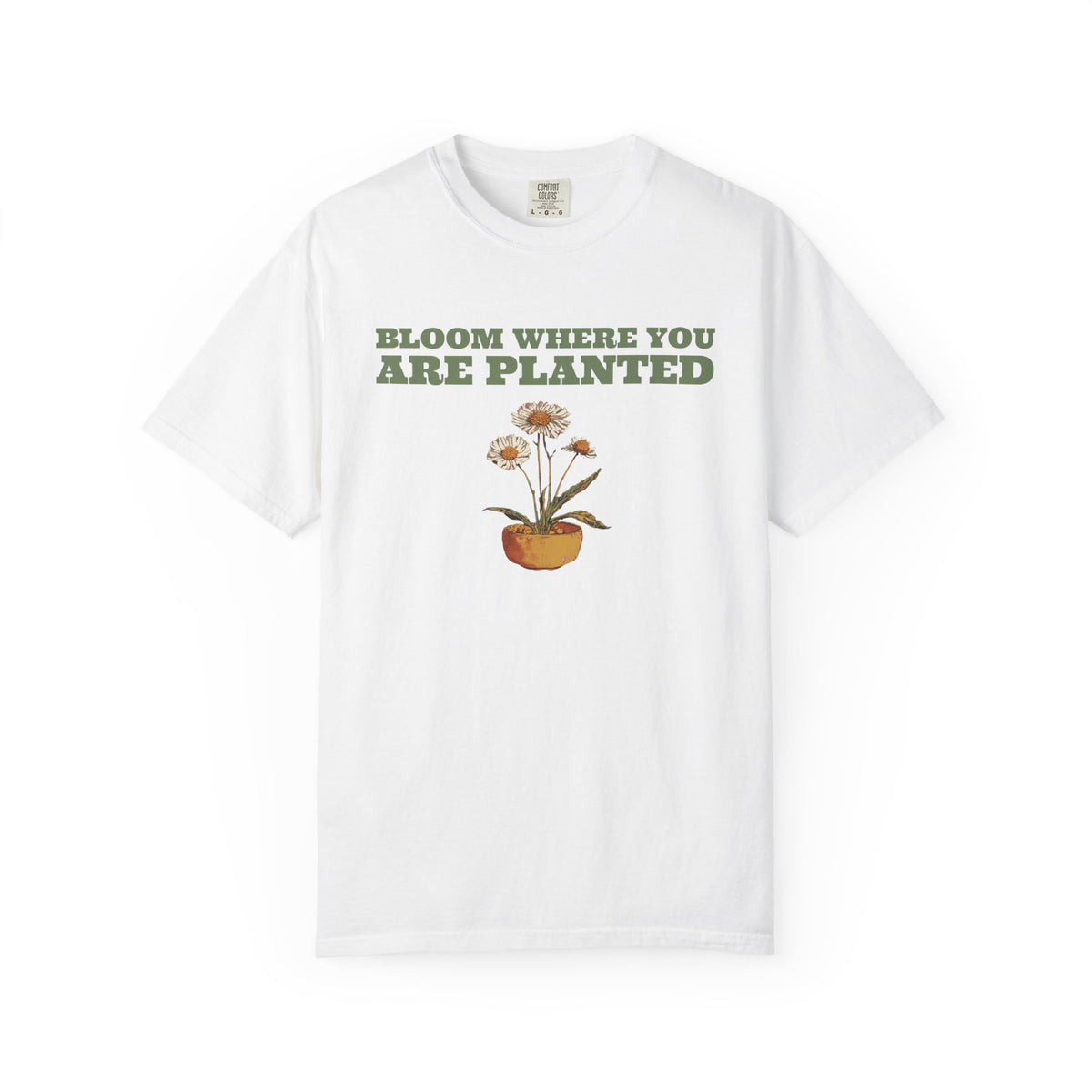Gardening Gift Shirt - Bloom Where You Are Planted Tee