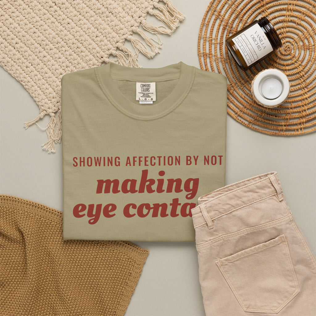 Gift Shirt - Showing Affection by Not Making Eye Contact