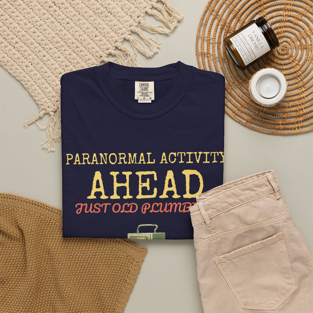 Ghost Hunter Shirt - Paranormal Activity Ahead Just Old Plumbing