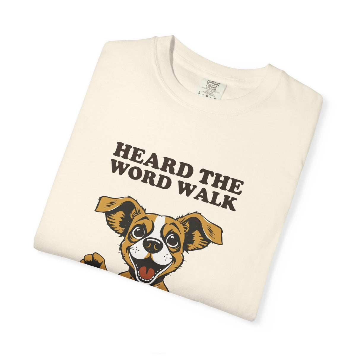 Dog Lover Shirt - Heard the Word Walk Instant Uncontrolled Chaos Tee