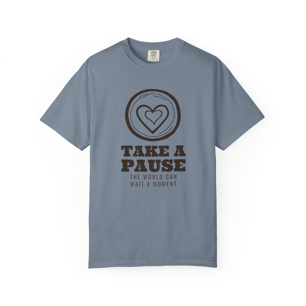 Mental Health Shirt - Take a Pause the World Can Wait a Moment