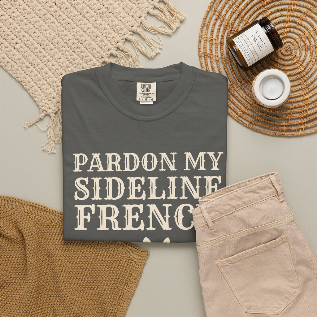 Sports Parent Gift Shirt - Pardon My Sideline French Tee