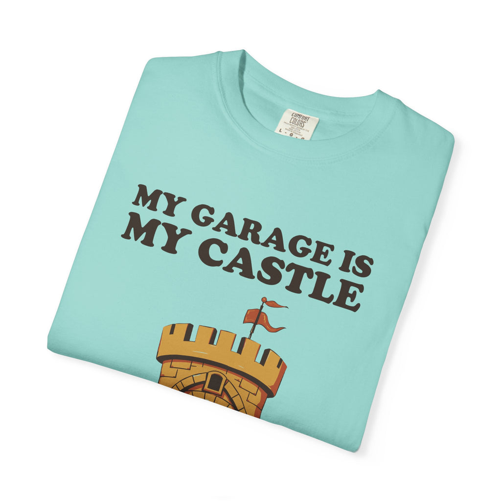 Funny My Garage is My Castle Shirt - Dad Gift Tee