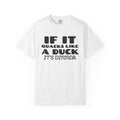 Duck Hunter Fall Shirt - If It Quacks Like a Duck It's Dinner Tee