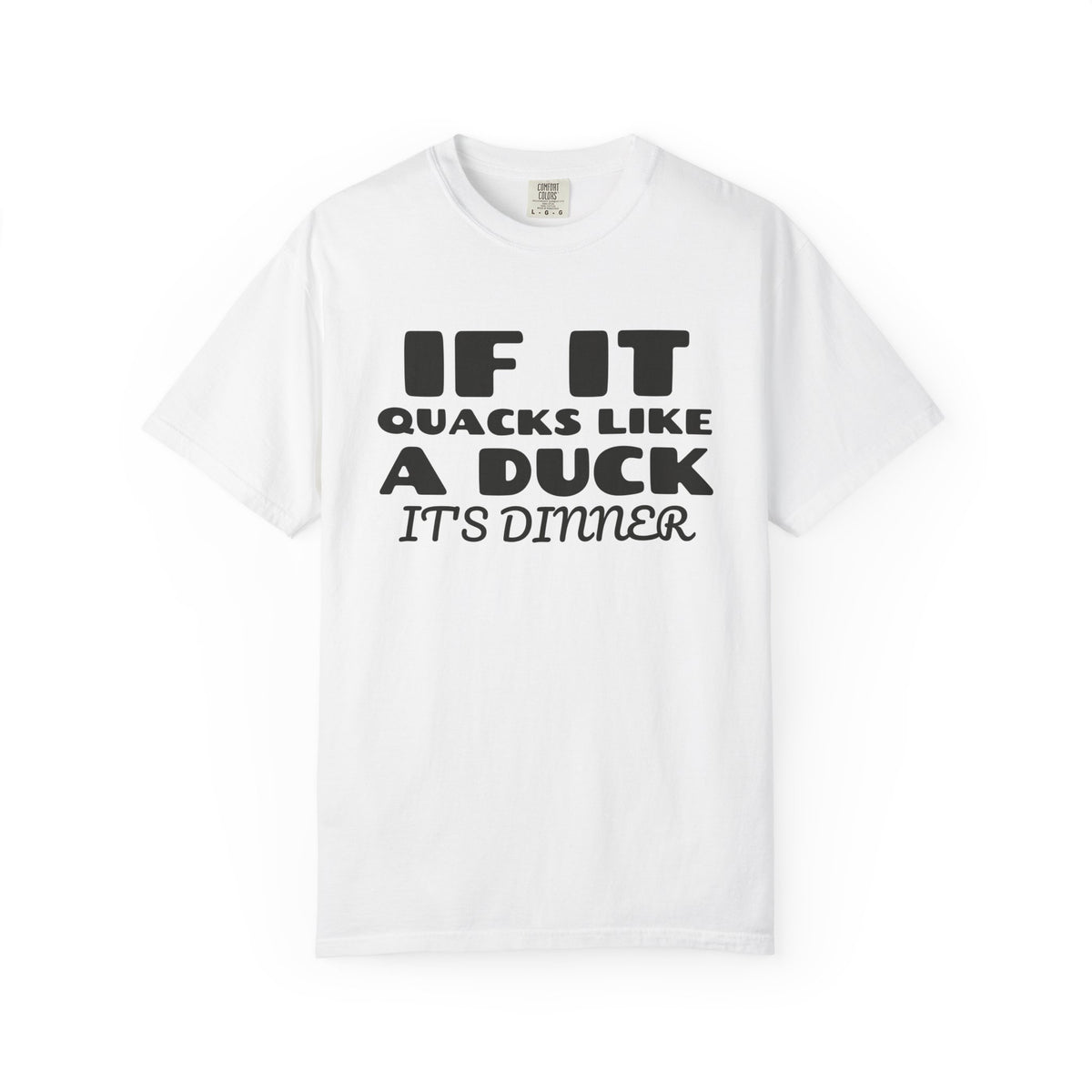 Duck Hunter Fall Shirt - If It Quacks Like a Duck It's Dinner Tee