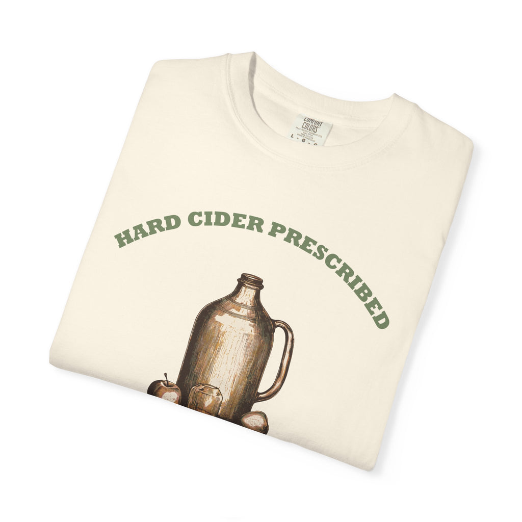 Cider Lover Fall Shirt - Hard Cider Prescribed for Medicinal Purposes