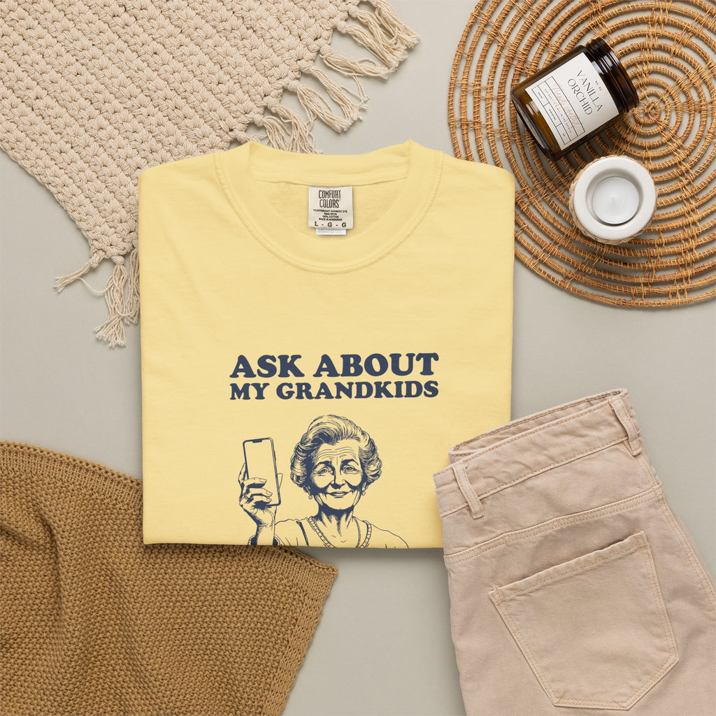 Ask about My Grandkids I Have Pictures Ready Shirt Tee