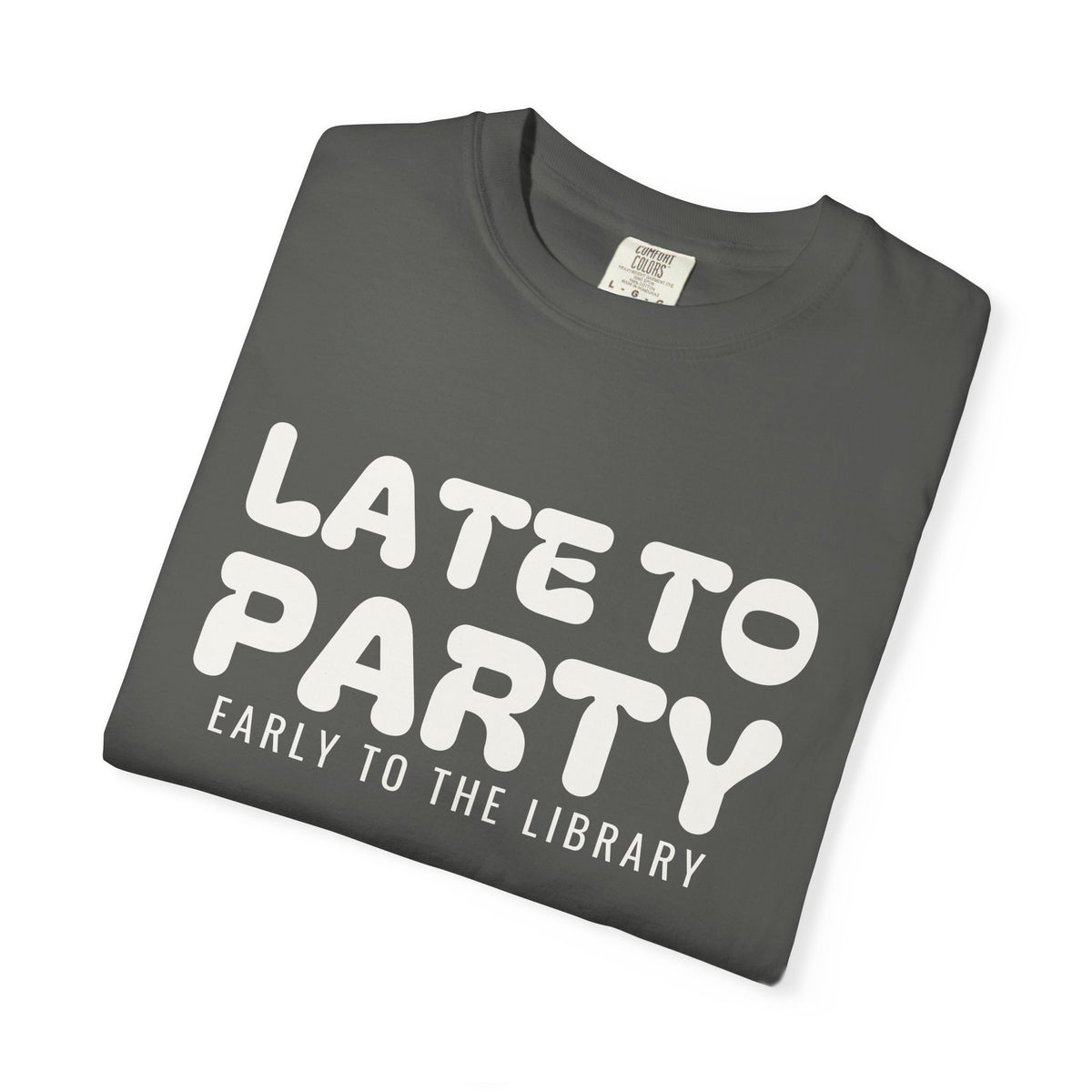 Book Lover Fall Shirt - Late to Party Early to the Library Tee