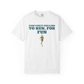 Funny Runner Shirt - Paid Forty Dollars to Run for Fun - Runner Gift