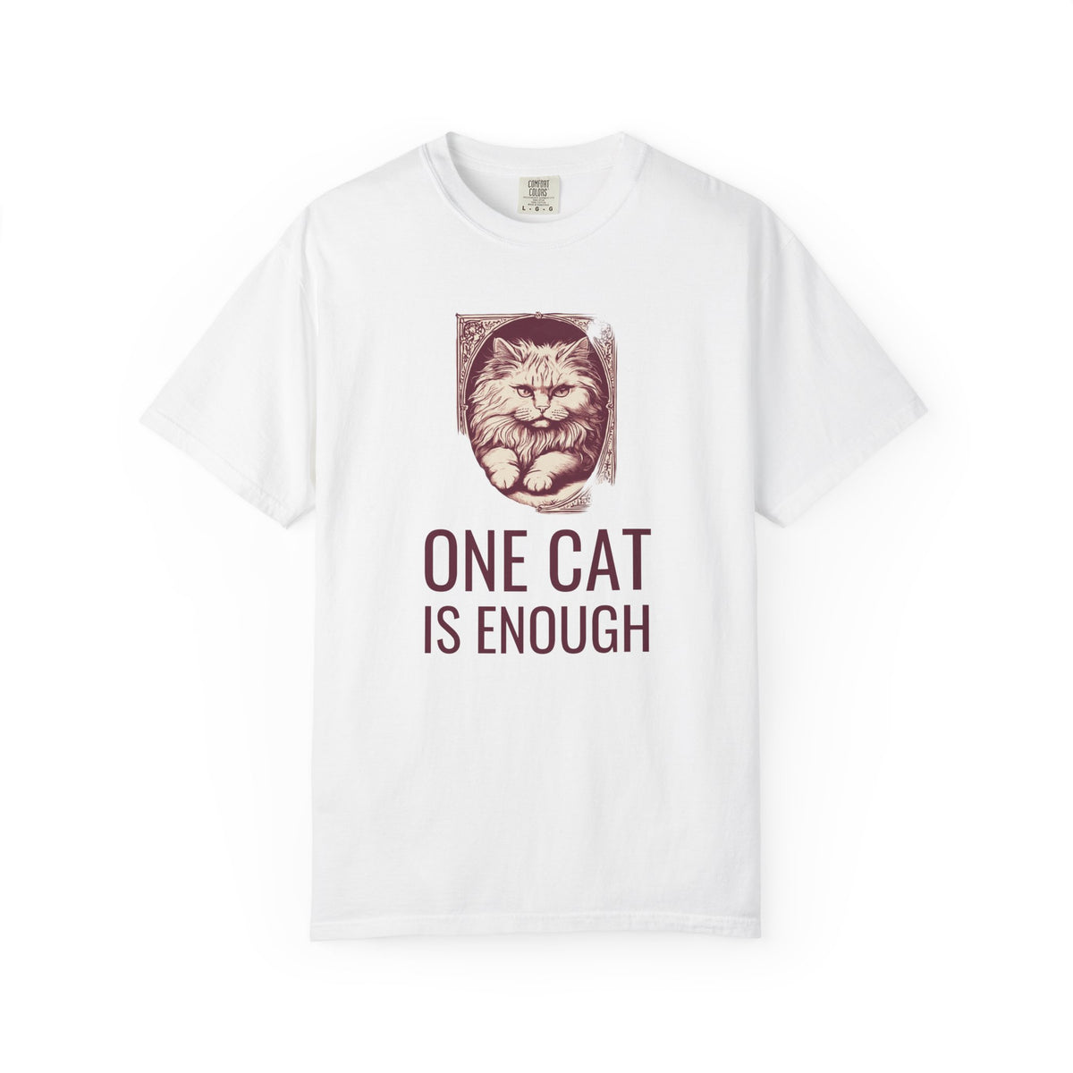 Cat Owner Shirt - One Cat is Enough Tee