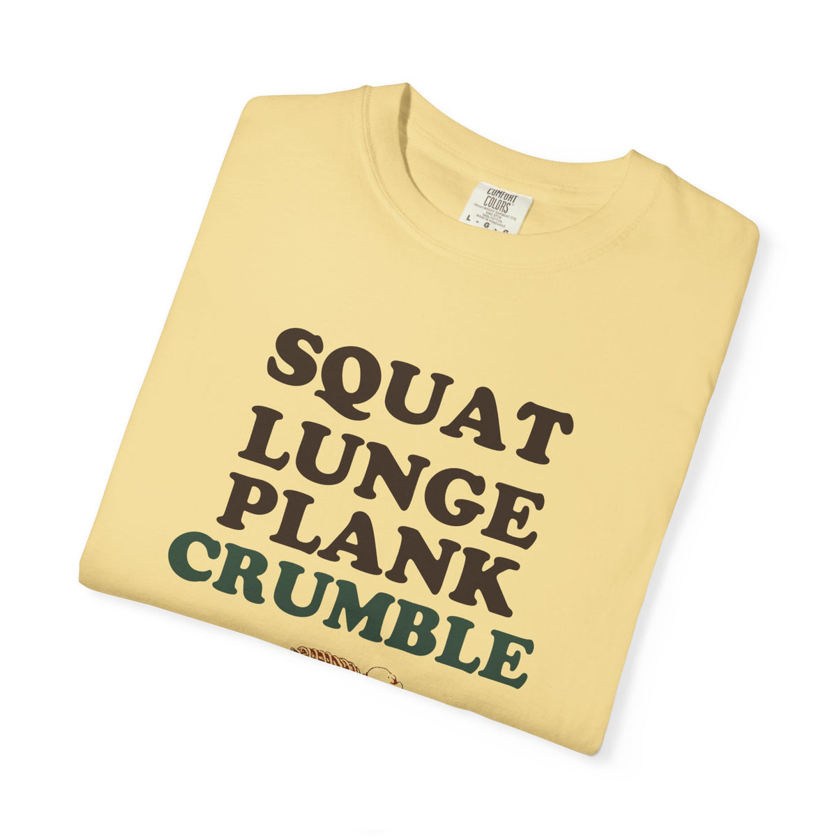 Squat Lunge Plank Crumble Shirt Fitness Struggler Tee