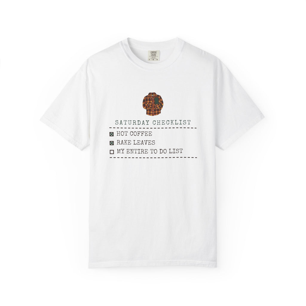 Fall Shirt - Saturday Checklist Hot Coffee Rake Leaves Tee