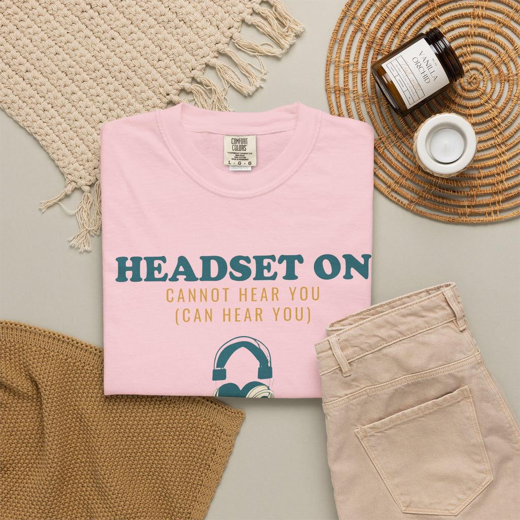 Funny Gamer Shirt - Headset on Cannot Hear You - Gamer Gift