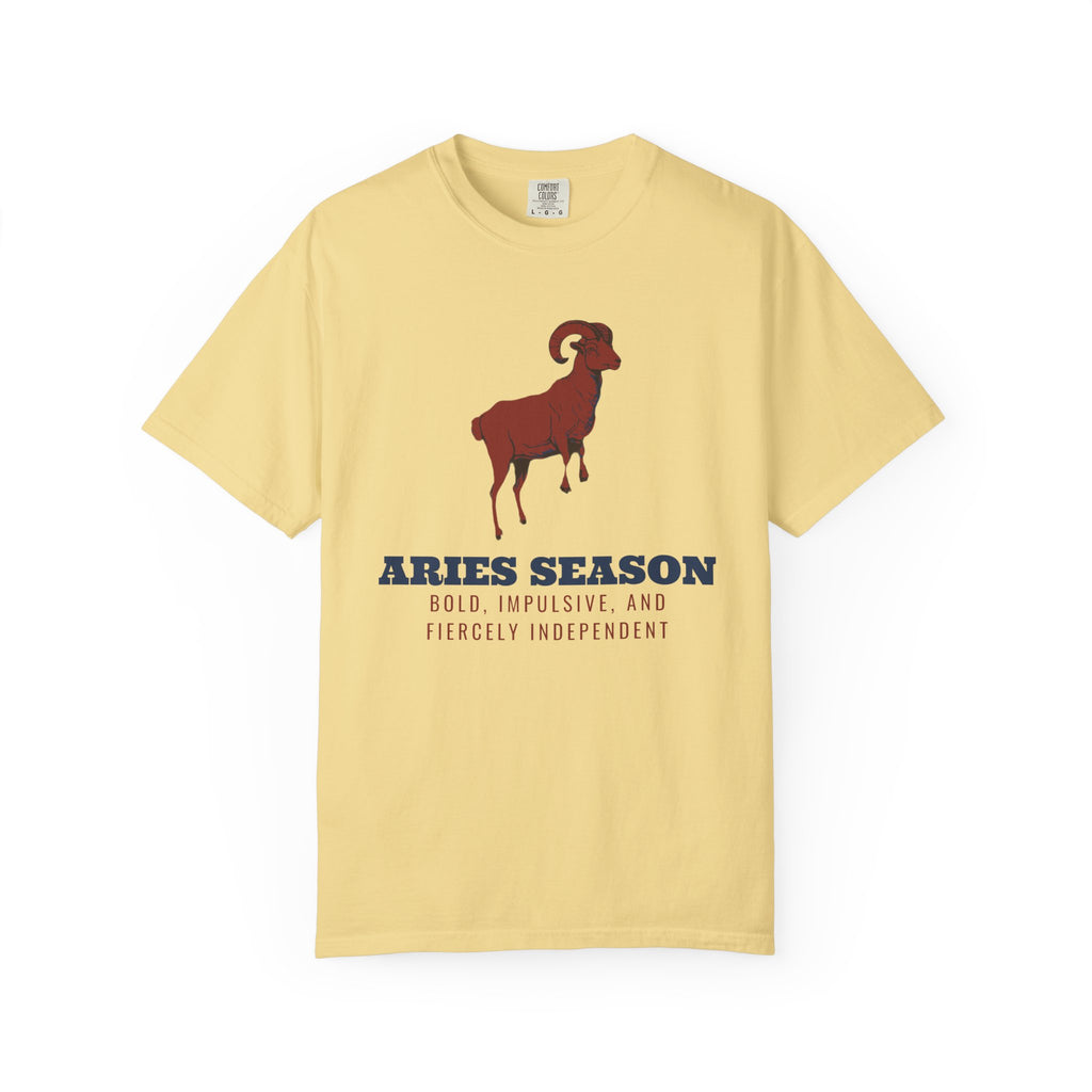Zodiac Shirt - Aries Season Bold Impulsive and Fiercely Independent