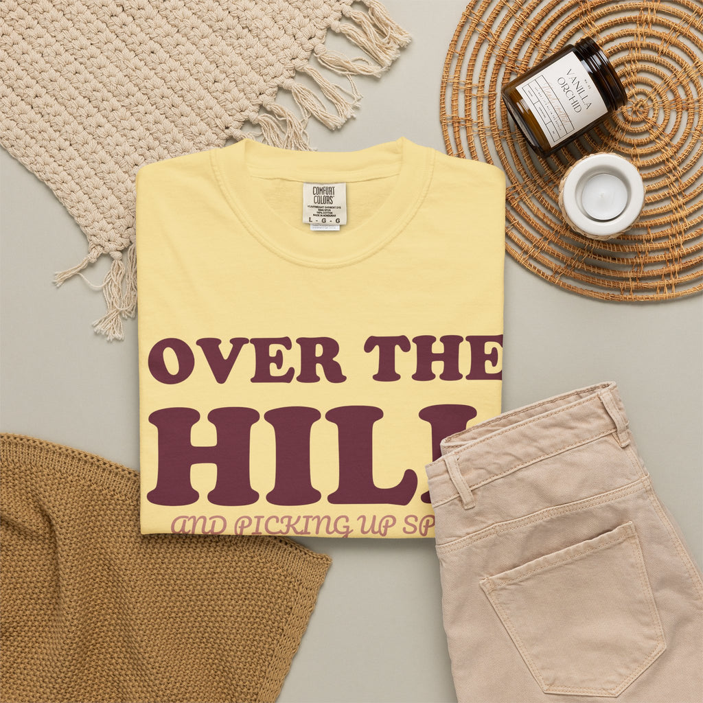 Birthday Shirt - Over the Hill and Picking up Speed
