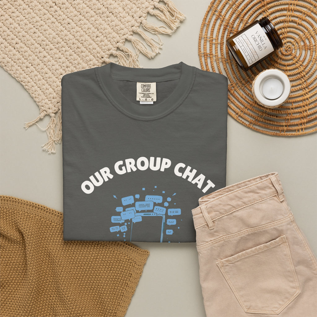 Funny Our Group Chat Has Officially Leaked Shirt Tee