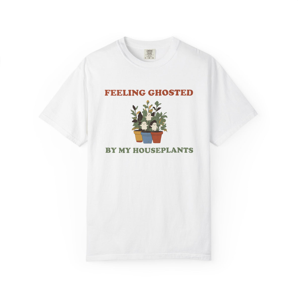 Plant Lover Halloween Shirt - Feeling Ghosted by My Houseplants