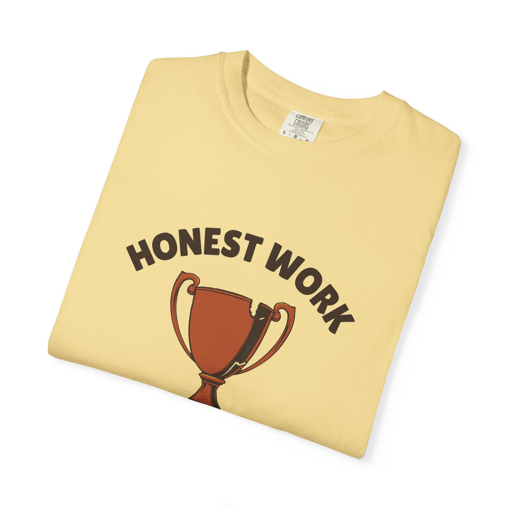 Sarcastic Person Shirt - Honest Work Doing Just Enough Today Tee
