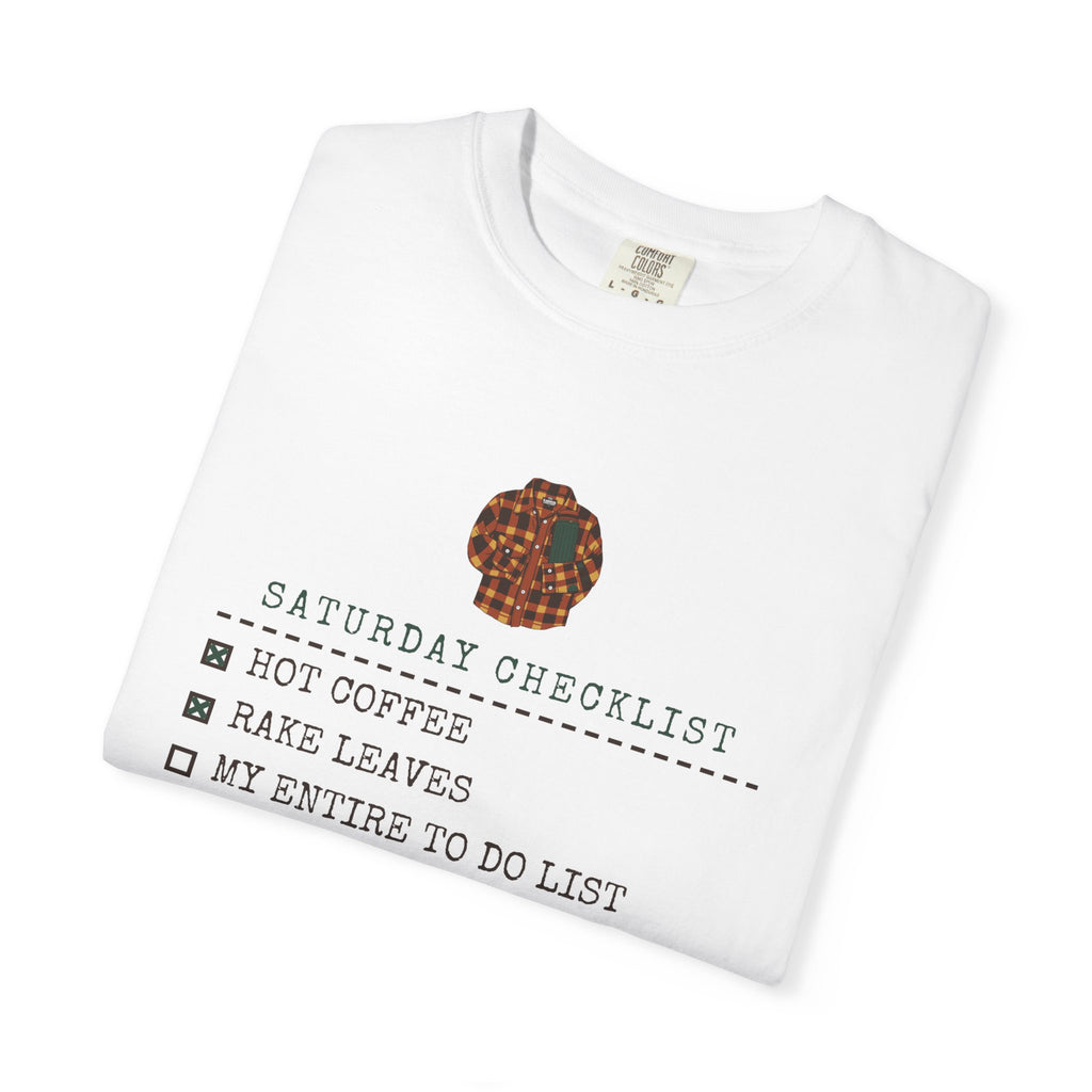 Fall Shirt - Saturday Checklist Hot Coffee Rake Leaves Tee