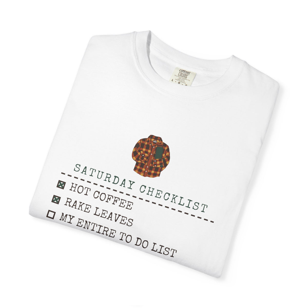 Fall Shirt - Saturday Checklist Hot Coffee Rake Leaves Tee