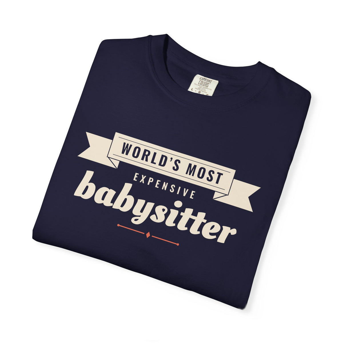 Funny World's Most Expensive Babysitter Shirt - Tomato Grower Gift