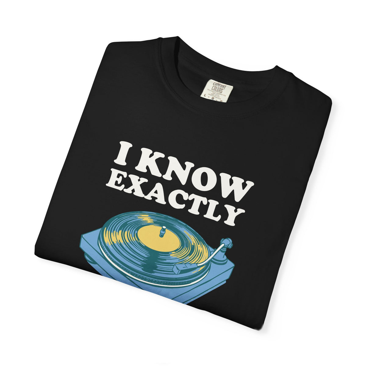 Funny I Know Exactly Where to Drop the Needle Shirt Tee