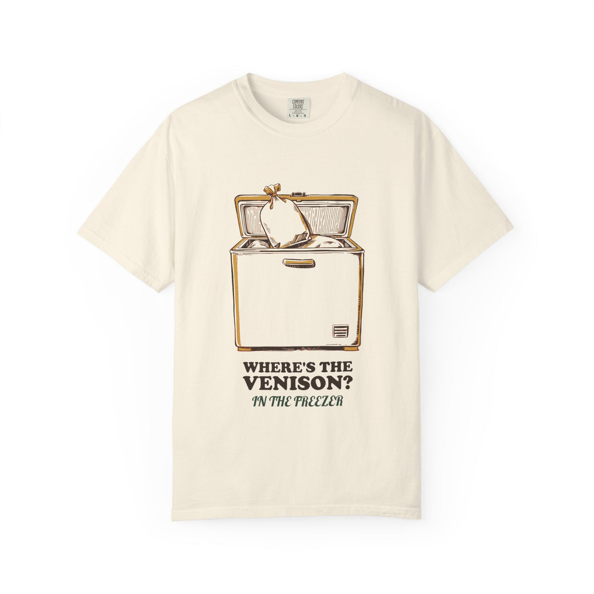 Deer Hunter Shirt - Where's the Venison In the Freezer Tee