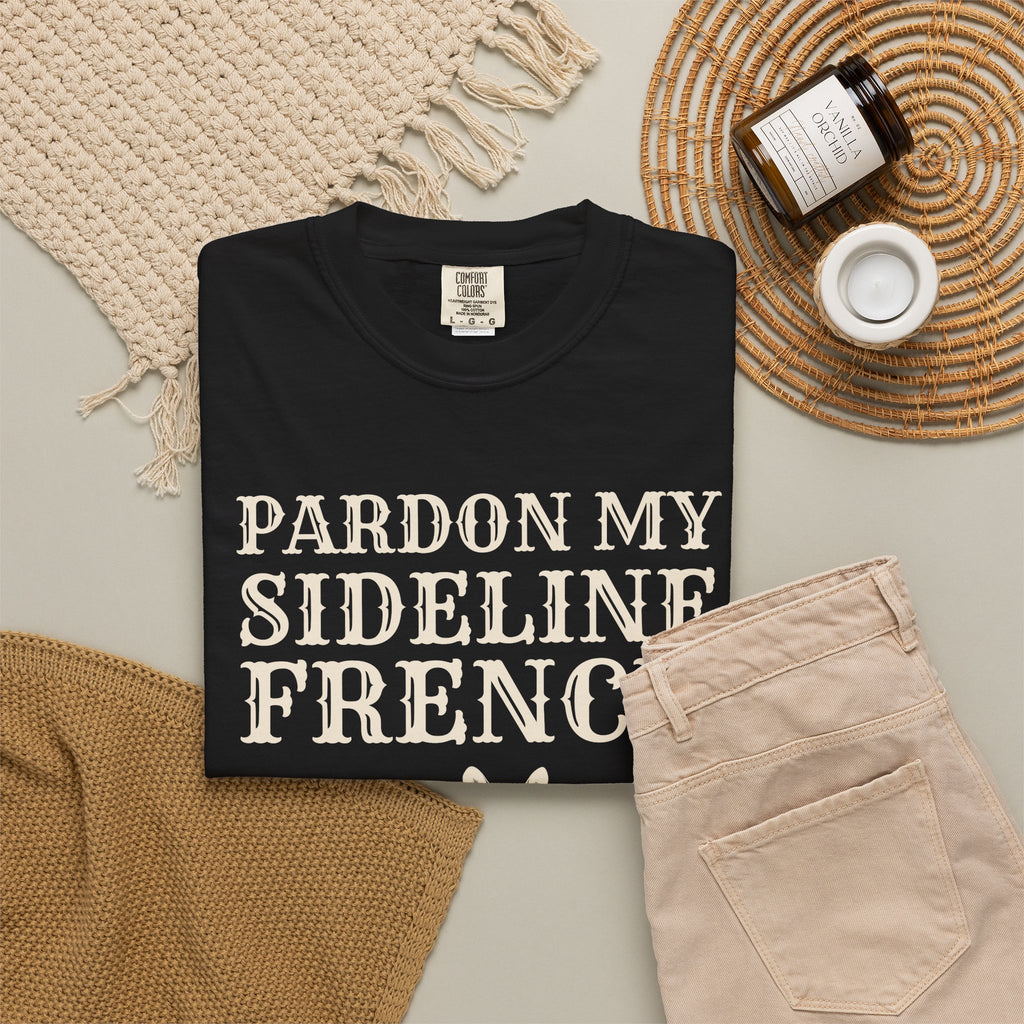 Sports Parent Gift Shirt - Pardon My Sideline French Tee