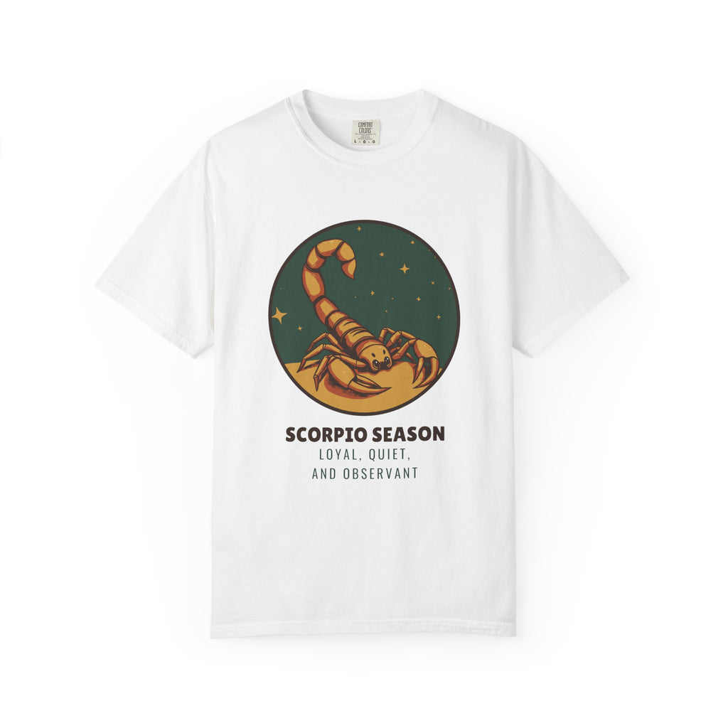 Scorpio Season Loyal Quiet and Observant Shirt Fall Tee