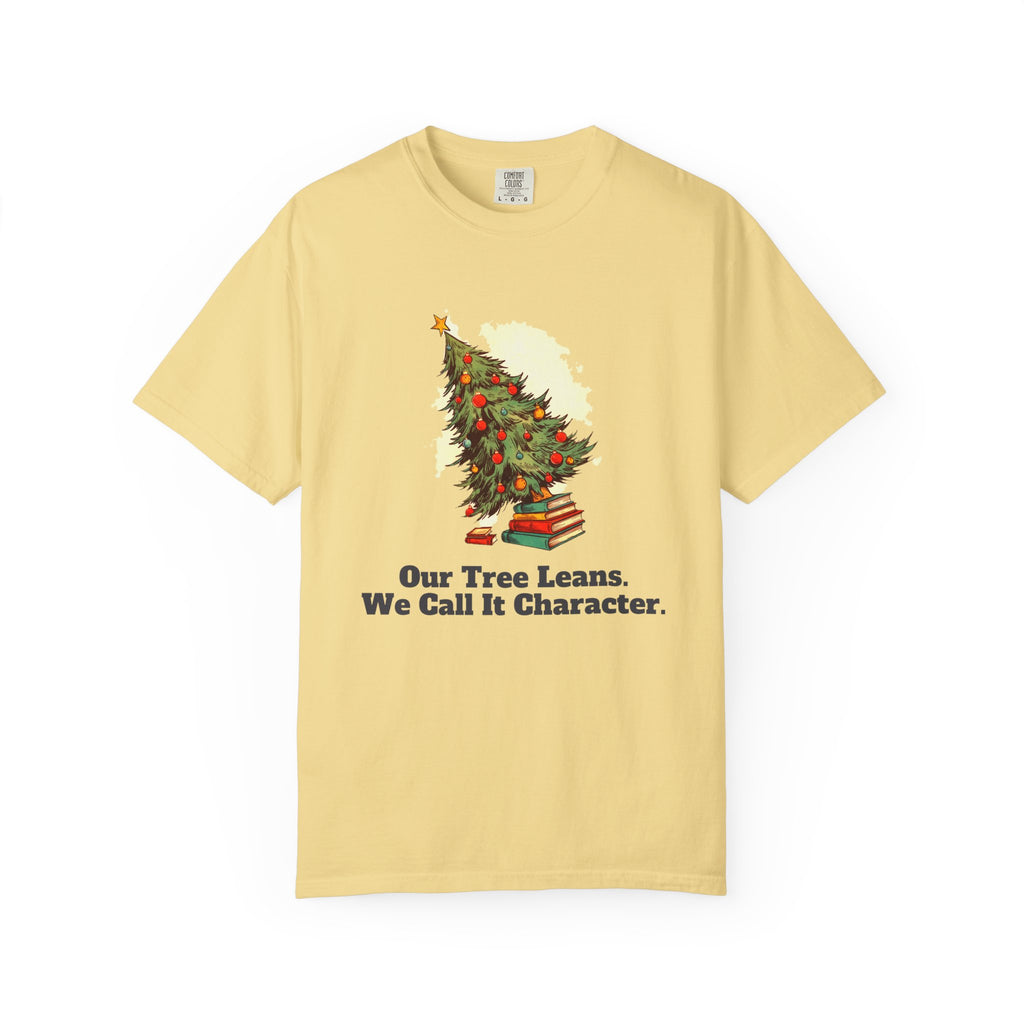Our Tree Leans. We Call It Character. Shirt Tee