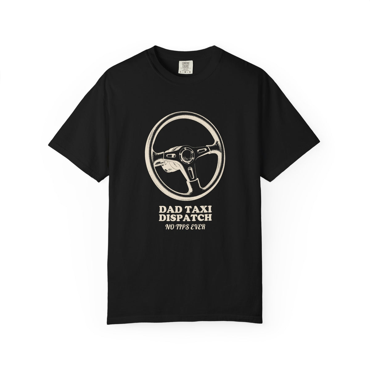 Dad Driver Shirt - Dad Taxi Dispatch No Tips Ever Tee