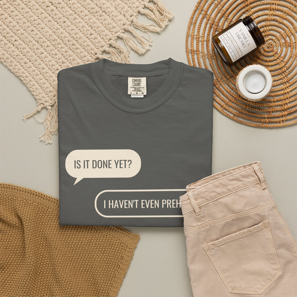 Funny Baker Shirt - Is It Done Yet? I Haven't Even Preheated Tee