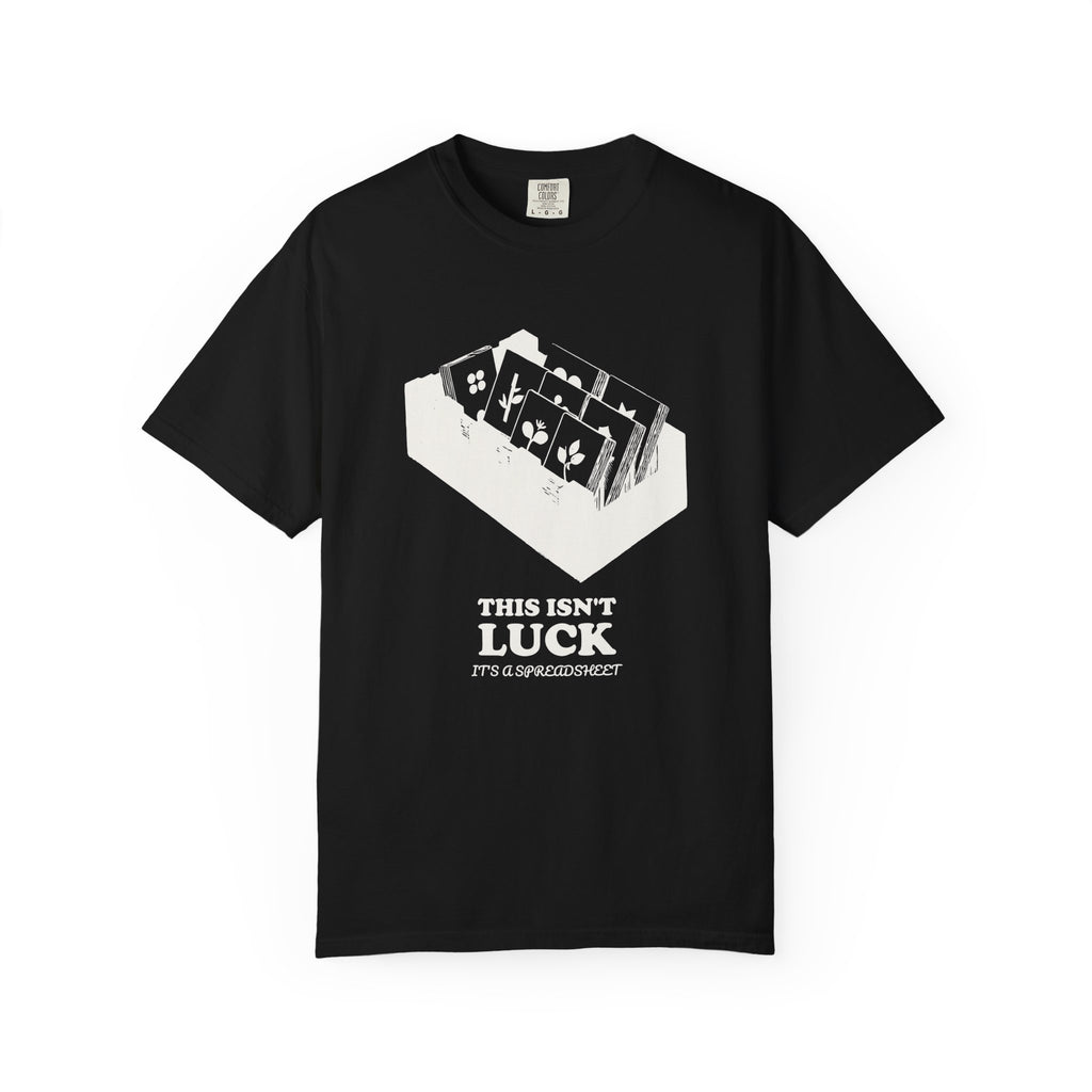 This Isn't Luck It's a Spreadsheet Shirt Tee