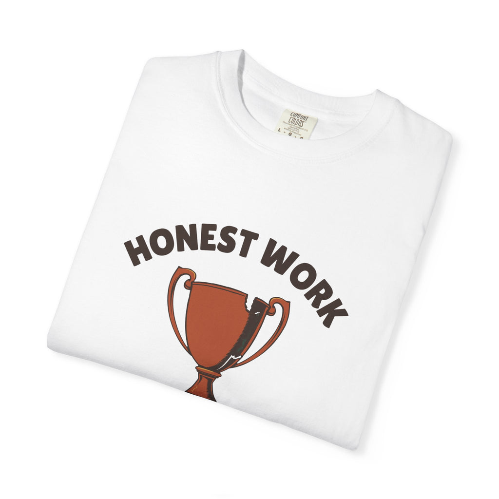 Sarcastic Person Shirt - Honest Work Doing Just Enough Today Tee