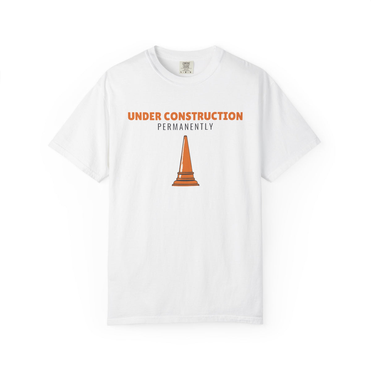 Perfectionist Shirt - Under Construction Permanently Tee