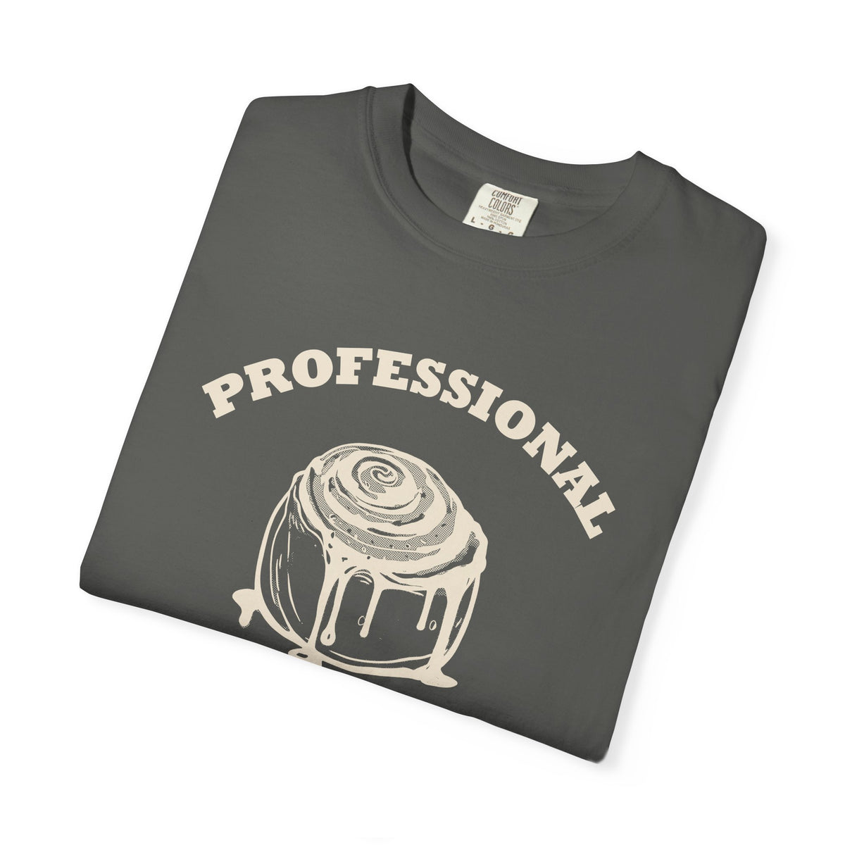 Funny Cinnamon Roll Lover Shirt - Professional Cinnamon Roll Consumer