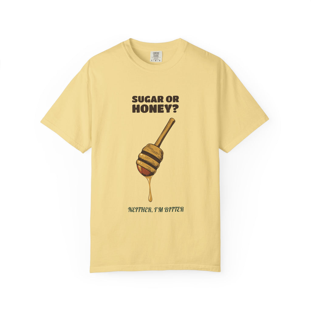 Tea Drinker Shirt - Sugar or Honey? Neither I'm Bitter Tee