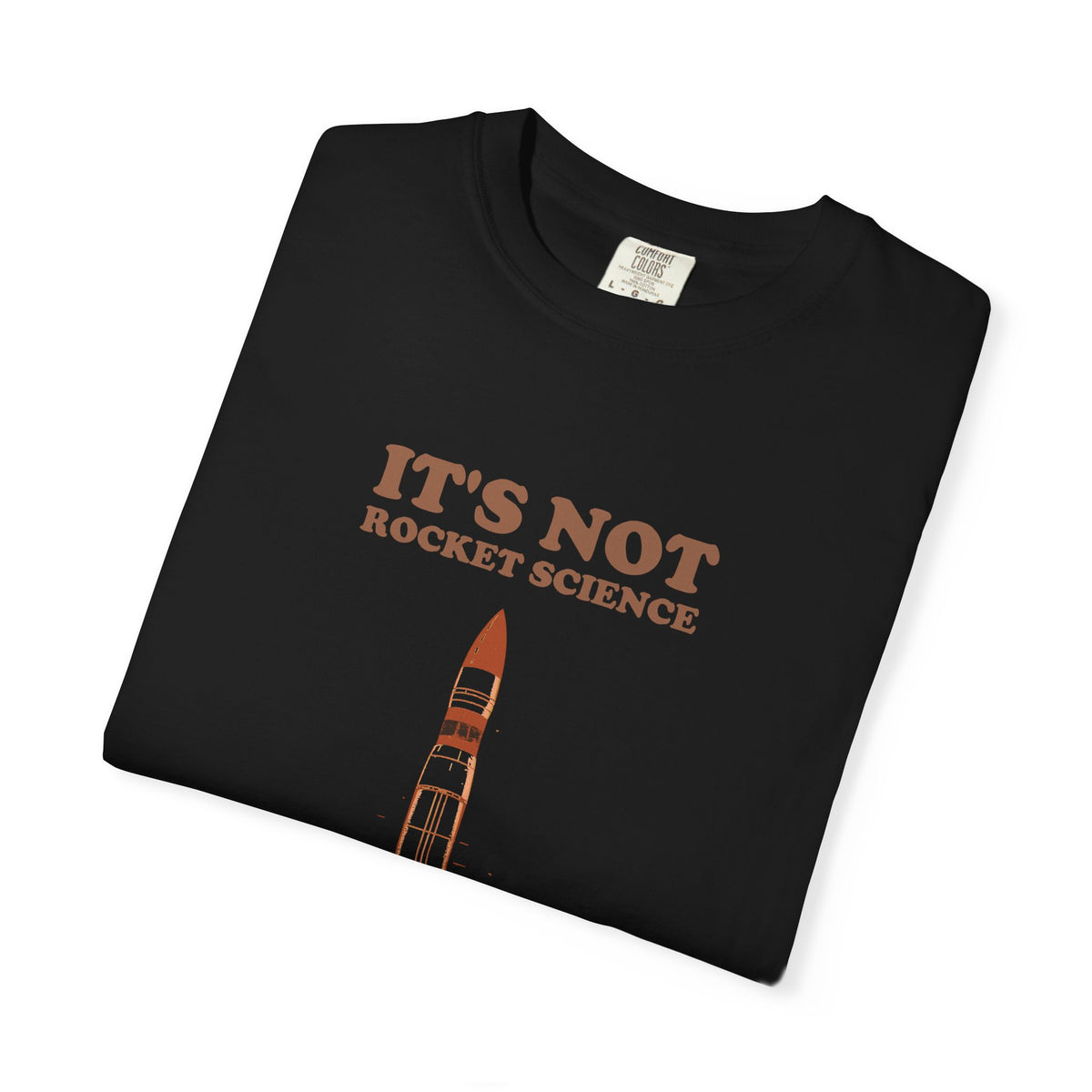 Funny It's Not Rocket Science Oh Wait Yes It Is Shirt Tee