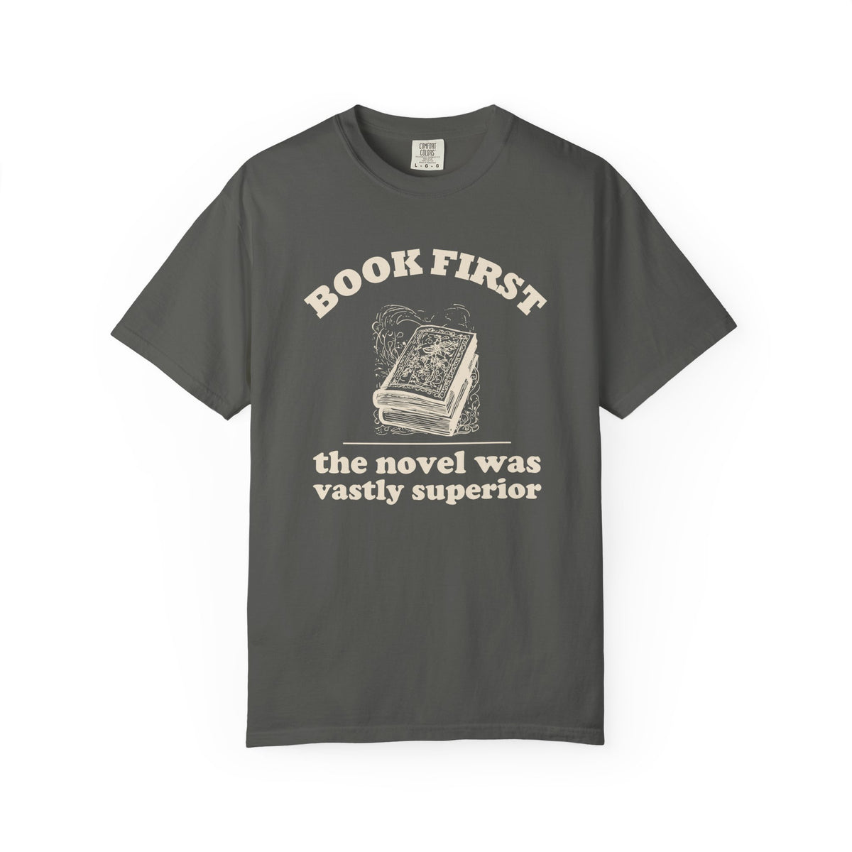 Literary Enthusiast Shirt - Book First The Novel Was Vastly Superior