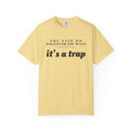 Husband Gift Shirt - She Said Do Whatever You Want It's a Trap