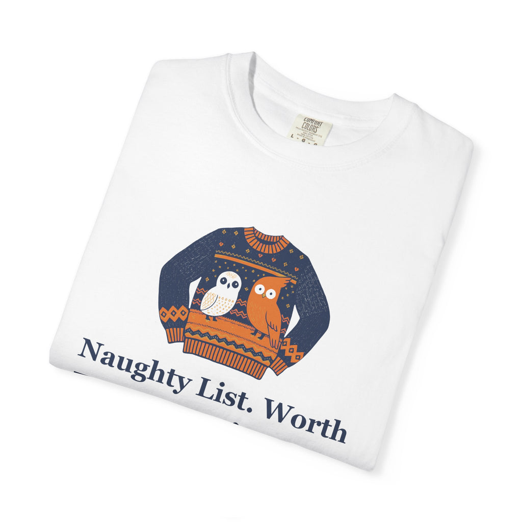 Christmas Office Party Shirt - Naughty List. Worth Every Minute.