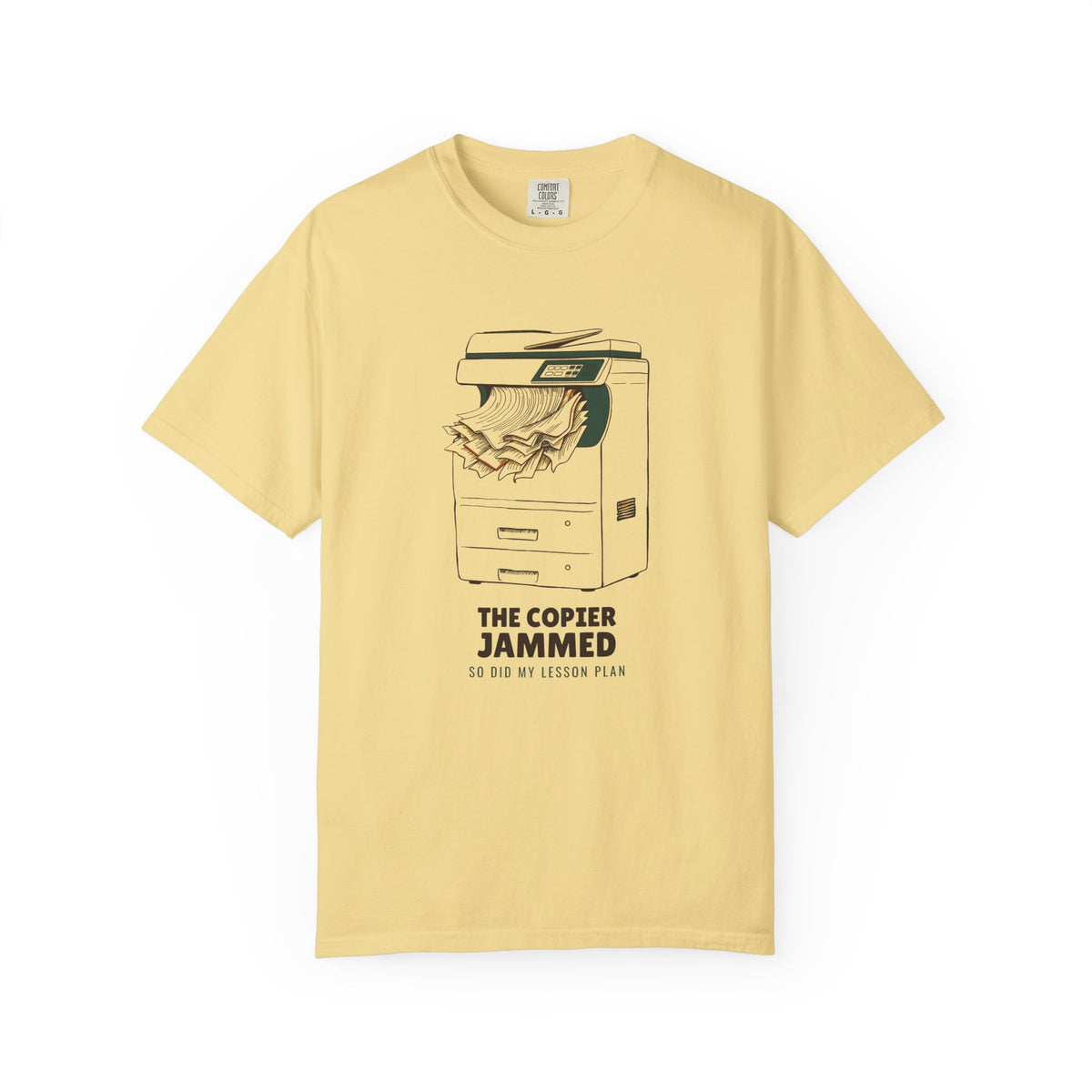 Teacher Gift Shirt - The Copier Jammed so Did My Lesson Plan Tee