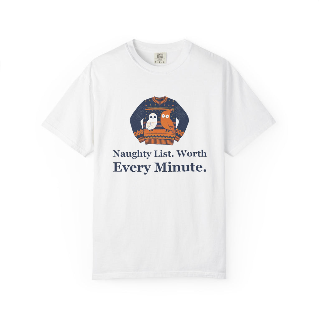 Christmas Office Party Shirt - Naughty List. Worth Every Minute.