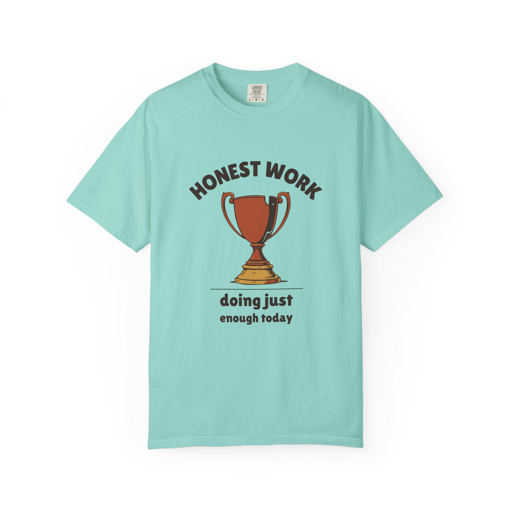 Sarcastic Person Shirt - Honest Work Doing Just Enough Today Tee