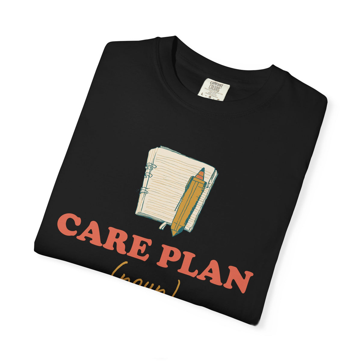 Nursing Student Shirt - Care Plan a Highly Detailed Fictional Story